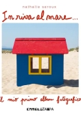 Immagine 0 di In Riva Al Mare. Ediz. A Colori