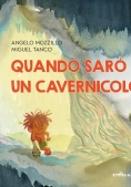 Immagine 0 di Quando Saro' Un Cavernicolo