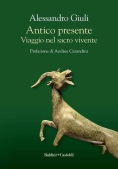 Immagine 0 di Antico Presente. Viaggio Nei Genio Italico