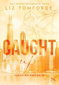 Immagine 0 di Caught Up. Incastro Vincente