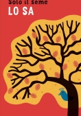 Immagine 0 di Solo Il Seme Lo Sa