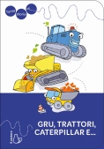 Immagine 0 di Tante Storie Di Gru, Trattori, Caterpillar E?