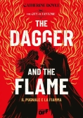 Immagine 0 di The Dagger And The Flame. Il Pugnale E La Fiamma