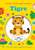 Immagine 0 di Tigre. Scopri Tutto Sugli Animali. Ediz. Illustrata