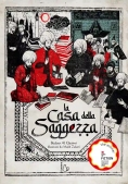 Immagine 0 di La Casa Della Saggezza. Ediz. Illustrata