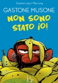Immagine 0 di Gastone Musone Non Sono Stato Io