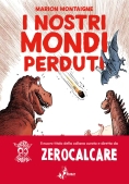 Immagine 0 di I Nostri Mondi Perduti?