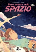 Immagine 0 di Devo Andare Nello Spazio