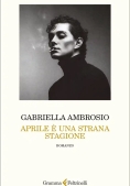 Immagine 0 di Aprile E' Una Strana Stagione 