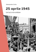 Immagine 0 di Venticinque Aprile 1945