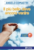 Immagine 0 di Piu' Bello Deve Ancora Venire