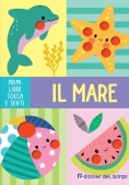 Immagine 0 di Mare (il) - Primi Libri Tocca Senti