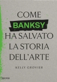 Immagine 0 di Come Banksy Ha Salvato La Storia Dell'arte