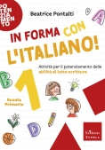 Immagine 0 di In Forma Con L'italiano. Attivit? Per Il Potenziamento Delle Abilit? Di Letto-scrittura. Vol. 1