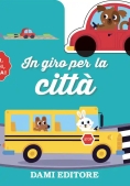 Immagine 0 di In Giro Per La Citt?. Ediz. A Colori. Con Macchinina In Legno