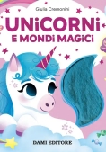 Immagine 0 di Unicorni E Mondi Magici