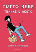 Immagine 0 di Tutto Bene (tranne Il Resto)