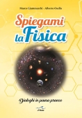 Immagine 0 di Spiegami La Fisica
