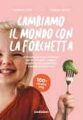 Immagine 0 di Cambiamo Il Mondo Con La Forchetta