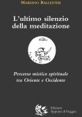 Immagine 0 di Ultimo Silenzio Della Meditazi