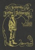 Immagine 0 di Leggenda Di Luther Arkwright (la)