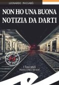 Immagine 0 di Non Ho Una Buona Notizia Da Darti