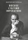 Immagine 0 di Bocuse. L'ultimo Imperatore