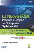 Immagine 0 di 300/g Nuova Ecdl. Patente Europea Del Computer. Syllabus 6.0. Moduli Per La Certificazione Base