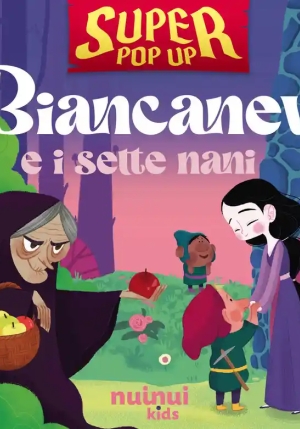 Biancaneve E I Sette Nani. Super Pop-up! Ediz. Illustrata fronte