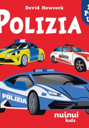 Polizia. Sorprendenti Pop-up. Ediz. Illustrata fronte
