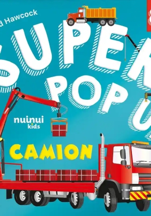 Camion. Super Pop Up. Ediz. A Colori fronte