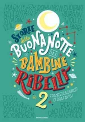 Storie Della Buonanotte Per Bambine Ribelli 2. Ediz. A Colori fronte
