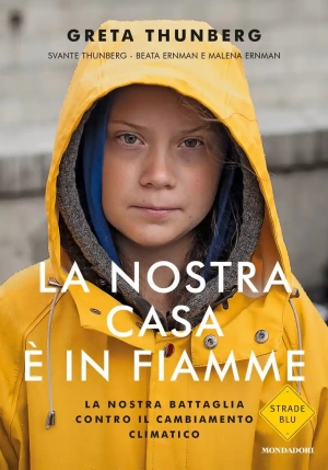 Nostra Casa ? In Fiamme. La Nostra Battaglia Contro Il Cambiamento Climatico (la) fronte