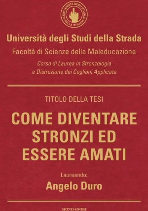 Come Diventare Stronzi Ed Essere Amati fronte