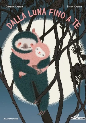 Dalla Luna Fino A Te. Ediz. A Colori fronte