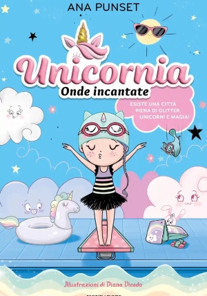 Unicornia. Onde Incantate. Ediz. Illustrata fronte