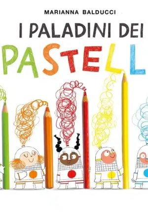 Paladini Dei Colori. Ediz. Illustrata (i) fronte
