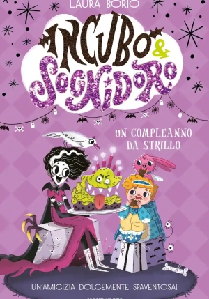 Compleanno Da Strillo. Incubo&sognidoro (un) fronte