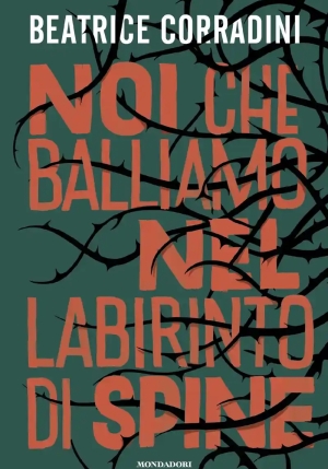 Noi Che Balliamo Nel Labirinto Di Spine fronte