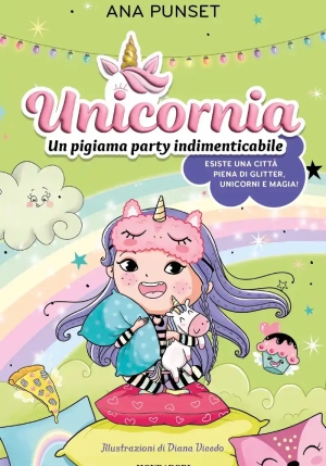 Unicornia. Un Pigiama Party Indimenticabile fronte