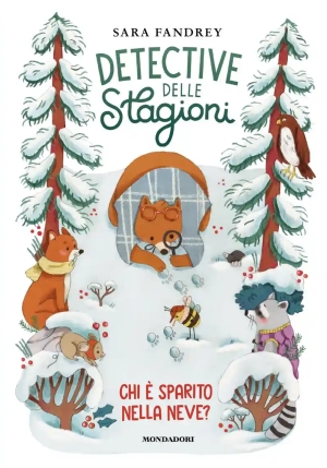 Chi ? Sparito Nella Neve? Detective Delle Stagioni. Ediz. Illustrata fronte