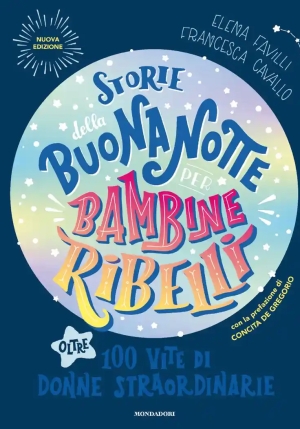 Storie Della Buonanotte Per Bambine Ribelli. Le Storie Pi? Belle fronte