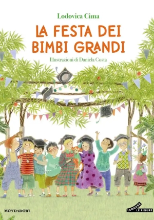 Festa Dei Bimbi Grandi. Ediz. Illustrata (la) fronte