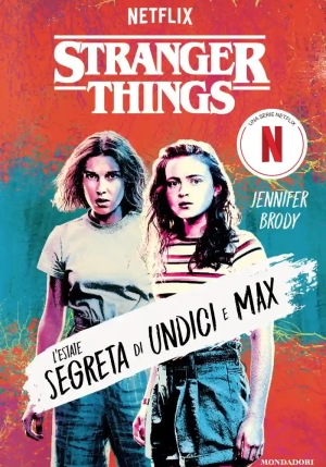 Stranger Things. L'estate Segreta Di Undici E Max fronte