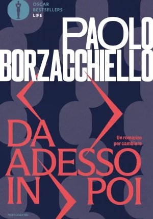 Da Adesso In Poi. Un Romanzo Per Cambiare fronte