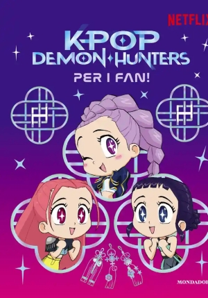 Kpop Demon Hunters. Per I Fan! Libro Ufficiale fronte