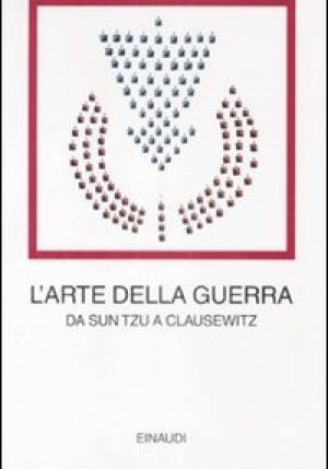 Arte Della Guerra. Da Sun Tzu A Clausewitz (l') fronte