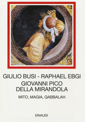 Giovanni Pico Della Mirandola. Mito, Magia, Qabbalah fronte
