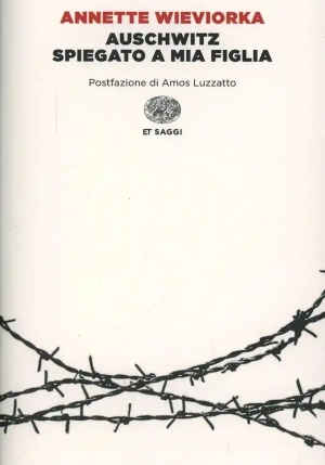 Auschwitz Spiegato A Mia Figlia fronte