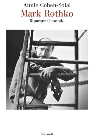 Mark Rothko. Riparare Il Mondo fronte